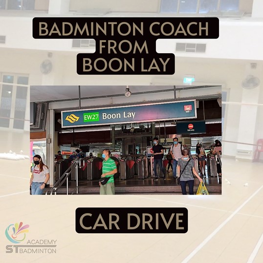 Car Drive Boon Lay MRT to ST Badminton Coaching
