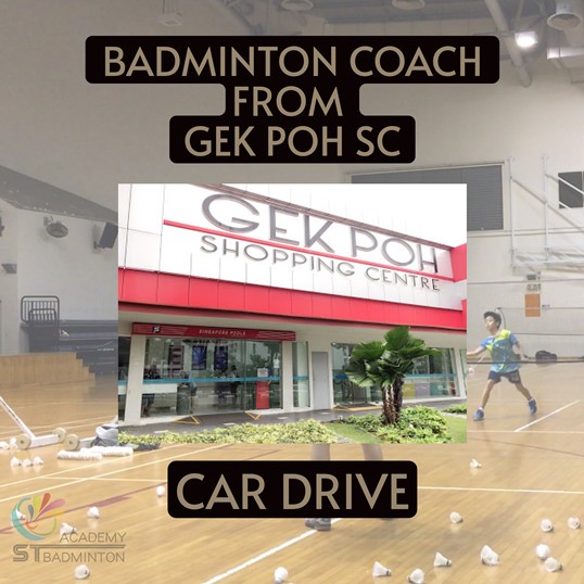 Car Drive Gek Poh MRT to Our Gek Poh Badminton Classes