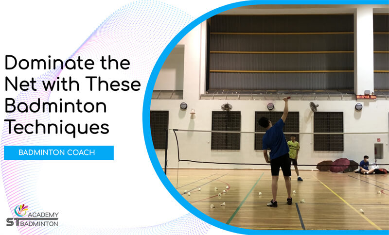 Dominate the Net with These Badminton Techniques KL Malaysia Badminton Coach