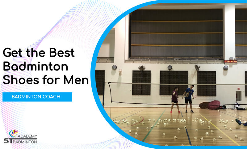 Get the Best Badminton Shoes for Men by Badminton Coach