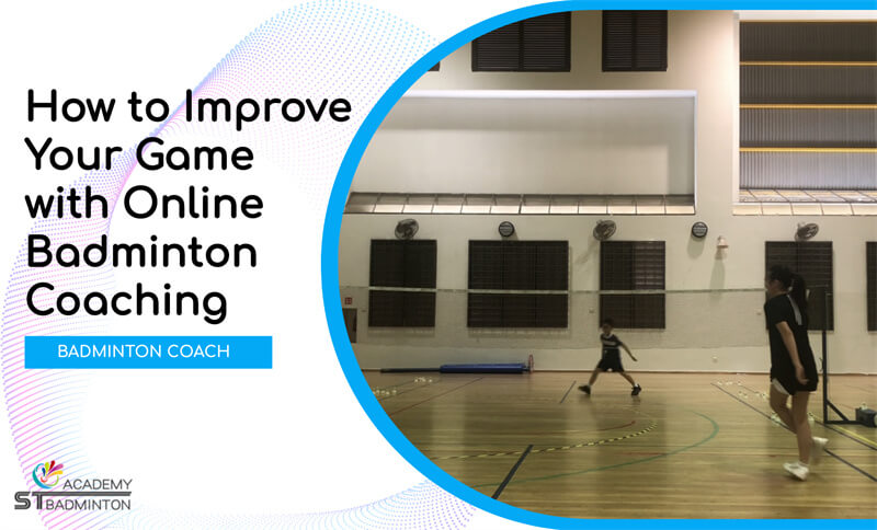 Improve Your Game with Online Badminton Coaching by Badminton Coach Malaysia