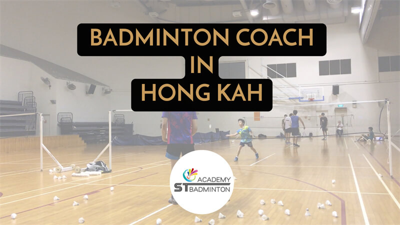 BADMINTON COACH IN HONG KAH