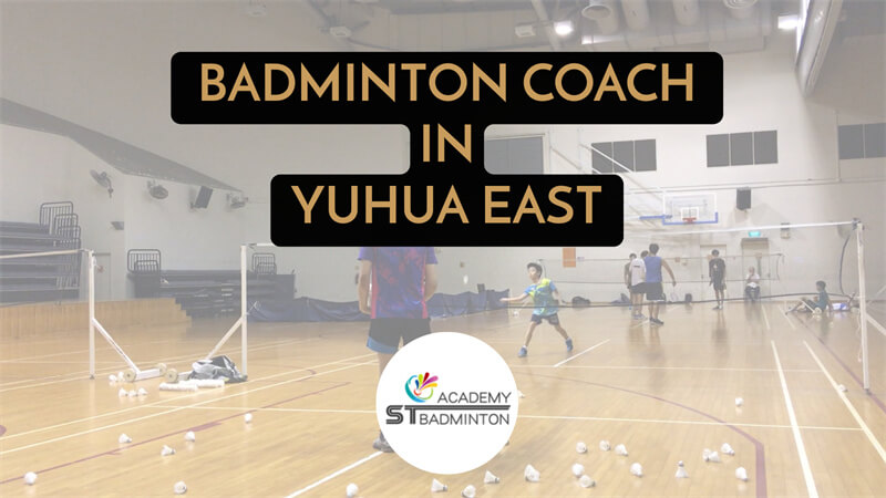 BADMINTON COACH IN YUHUA EAST