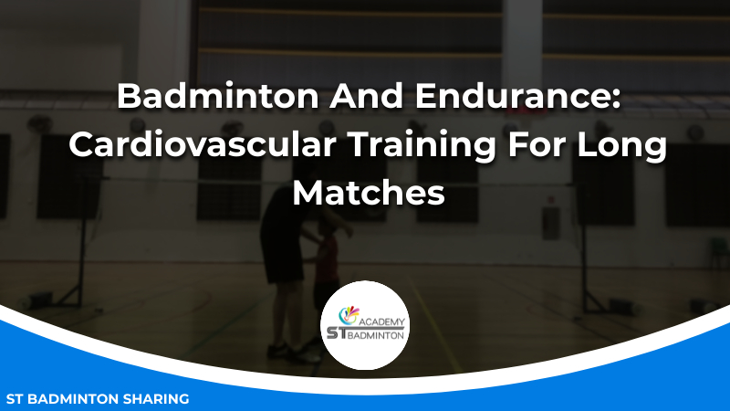 Badminton And Endurance_ Cardiovascular Training For Long Matches