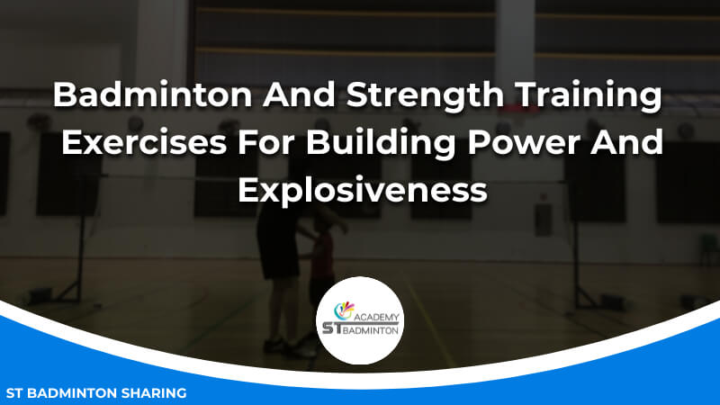Badminton And Strength Training_ Exercises For Building Power And Explosiveness