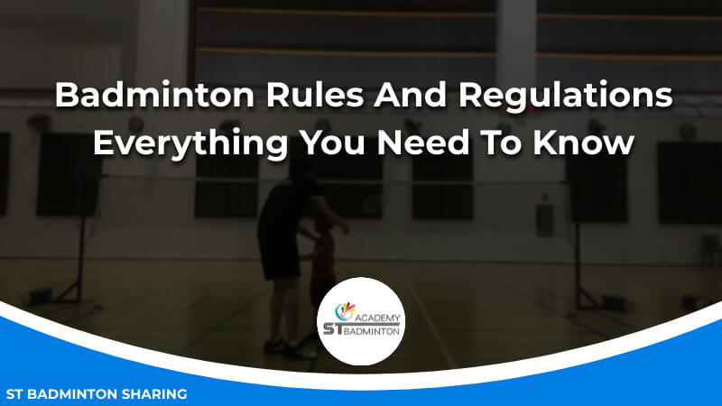 Badminton Rules And Regulations_ Everything You Need To Know