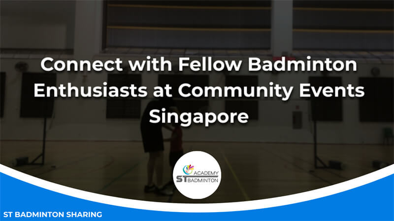 Connect with Fellow Badminton Enthusiasts at Community Events Malaysia