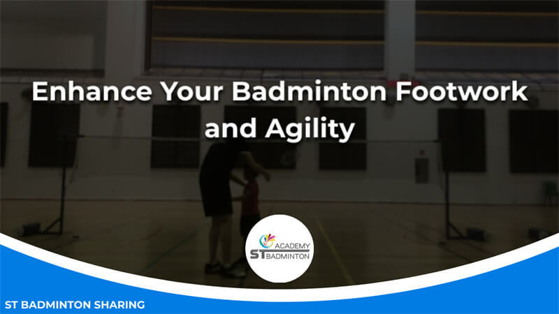 Enhance Your Badminton Footwork and Agility