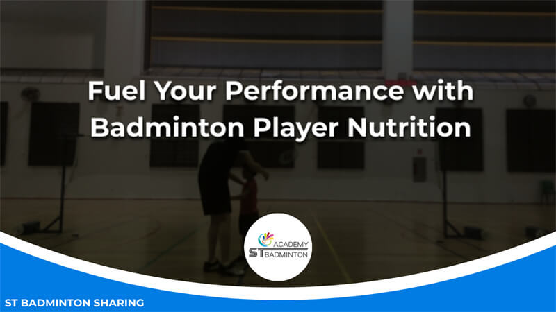 Fuel Your Performance with Badminton Player Nutrition