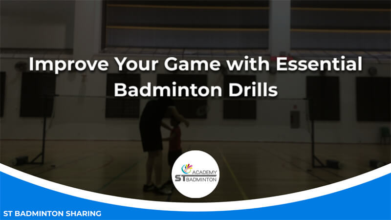 Improve Your Game with Essential Badminton Drills