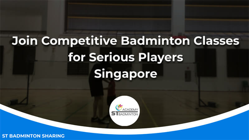 Join Competitive Badminton Classes for Serious Players Singapore