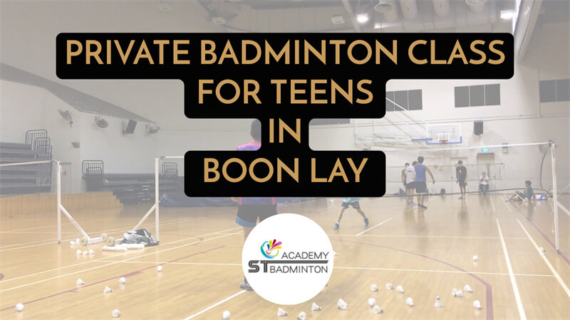 Private Badminton Class For Teens in Boon Lay