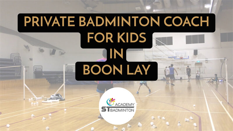 Private Badminton Coach For Kids in Boon Lay