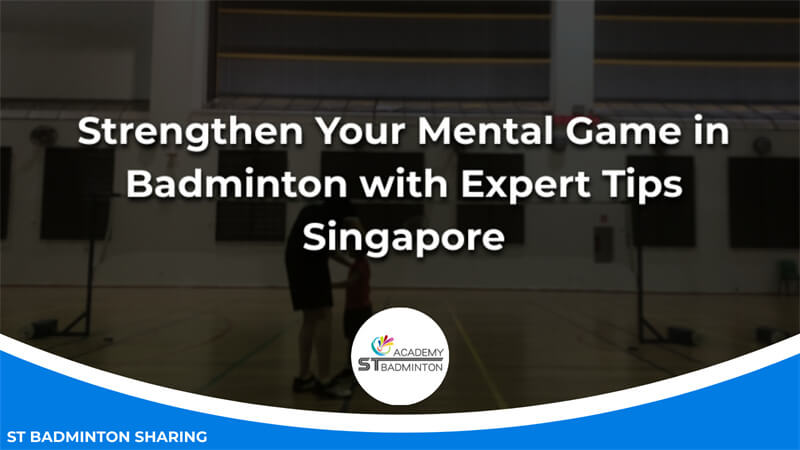Strengthen Your Mental Game in Badminton with Expert Tips Malaysia