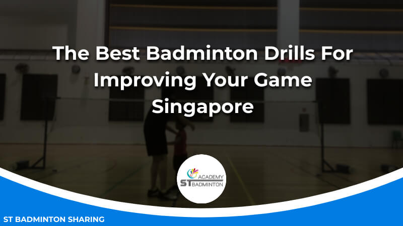 The Best Badminton Drills For Improving Your Game | STBA KL