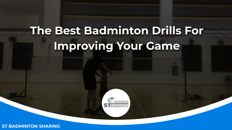 The Best Badminton Drills For Improving Your Game