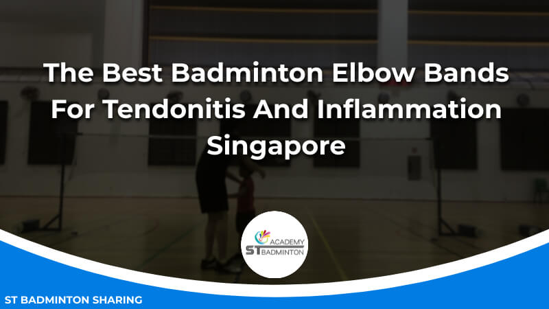 The Best Badminton Elbow Bands For Tendonitis And Inflammation Malaysia