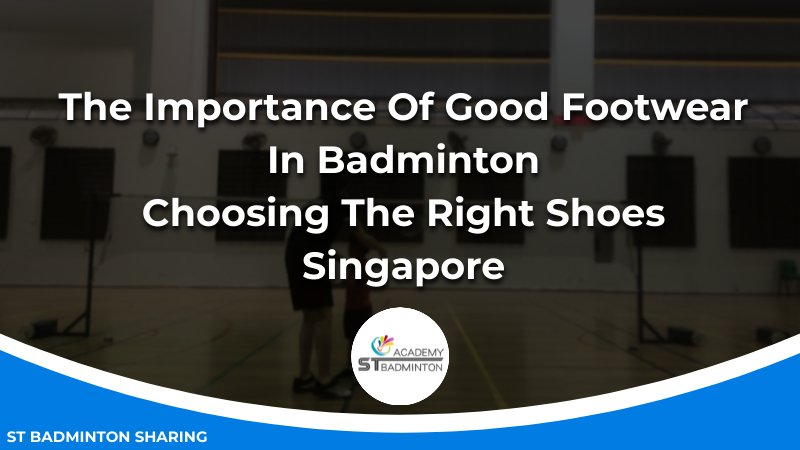 The Importance Of Good Footwear In Badminton_ Choosing The Right Shoes Malaysia