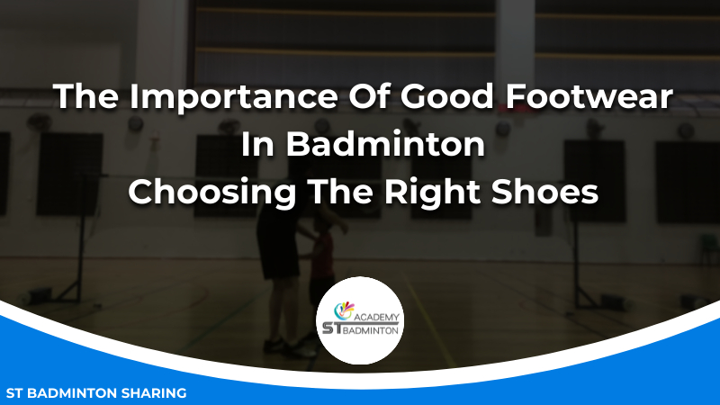 The Importance Of Good Footwear In Badminton_ Choosing The Right Shoes