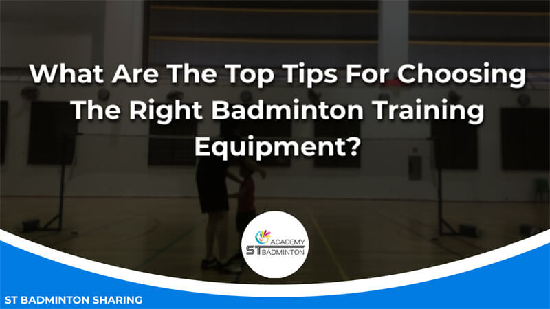 What Are The Top Tips For Choosing The Right Badminton Training Equipment Malaysia