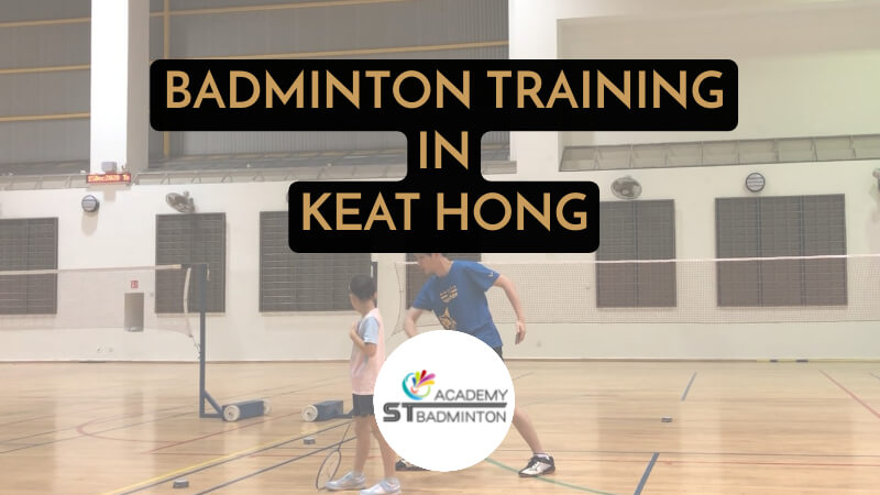 BADMINTON training IN KEAT HONG