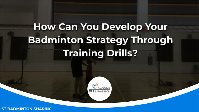 How Can You Develop Your Badminton Strategy Through Training Drills Malaysia