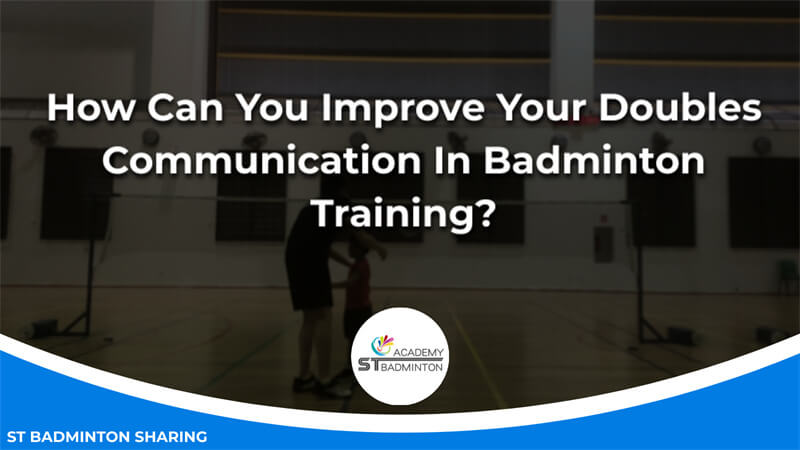 How Can You Improve Your Doubles Communication In Badminton Training Malaysia