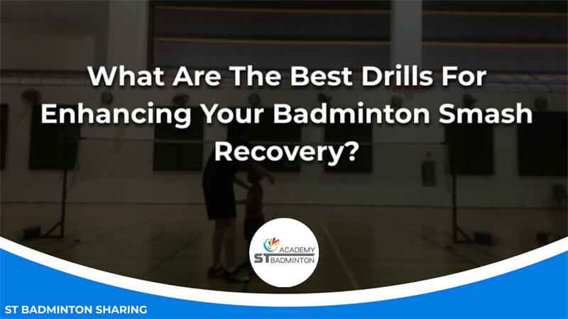 What Are The Best Drills For Enhancing Your Badminton Smash Recovery Malaysia